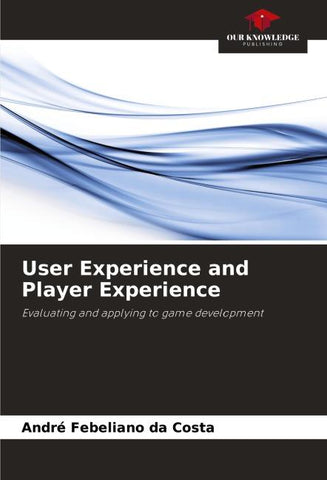 User Experience and Player Experience