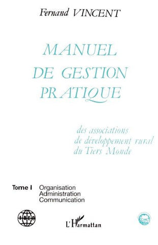 Manuel de gestion pratique des associations de développement rural du Tiers Monde