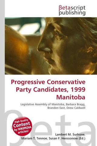 Progressive Conservative Party Candidates, 1999 Manitoba