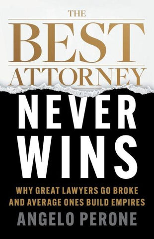 The Best Attorney Never Wins
