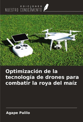Optimización de la tecnología de drones para combatir la roya del maíz