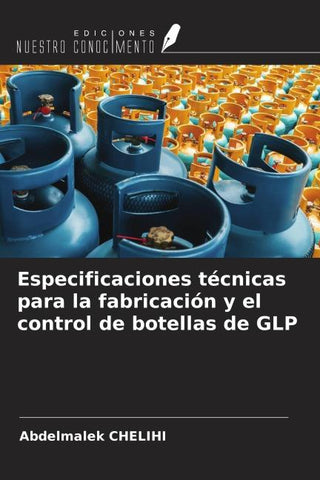 Especificaciones técnicas para la fabricación y el control de botellas de GLP