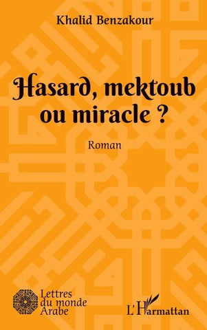 Hasard, mektoub, ou miracle?