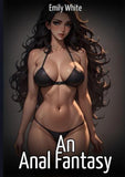 An Anal Fantasy