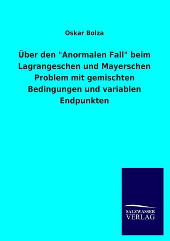 Über den "Anormalen Fall" beim Lagrangeschen und Mayerschen Problem mit gemischten Bedingungen und variablen Endpunkten