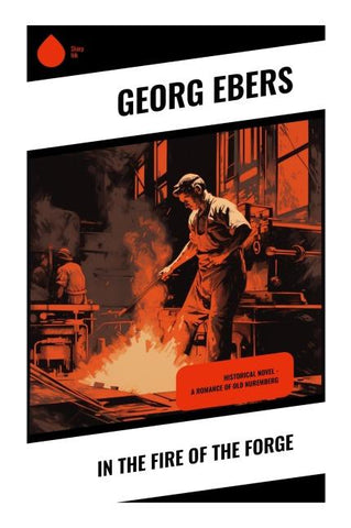 In the Fire of the Forge