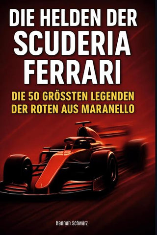 Die Helden der Scuderia Ferrari
