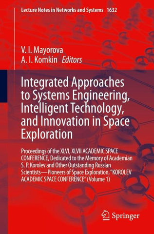 Integrated Approaches to Systems Engineering, Intelligent Technology, and Innovation in Space Exploration