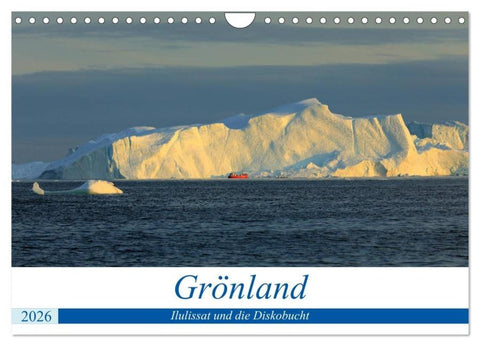 Grönland - Ilulissat und die Diskobucht (Wandkalender 2026 DIN A4 quer), CALVENDO Monatskalender