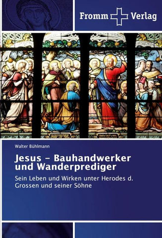 Jesus - Bauhandwerker und Wanderprediger