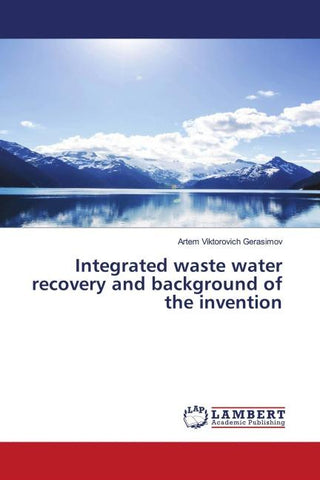Integrated waste water recovery and background of the invention