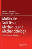 Multiscale Soft Tissue Mechanics and Mechanobiology