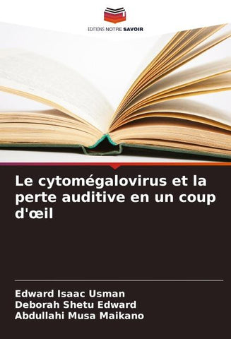 Le cytomégalovirus et la perte auditive en un coup d'¿il