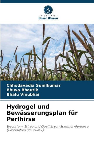 Hydrogel und Bewässerungsplan für Perlhirse