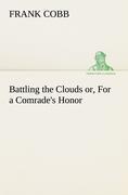Battling the Clouds or, For a Comrade's Honor