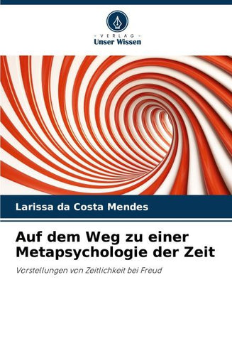 Auf dem Weg zu einer Metapsychologie der Zeit