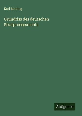 Grundriss des deutschen Strafprocessrechts