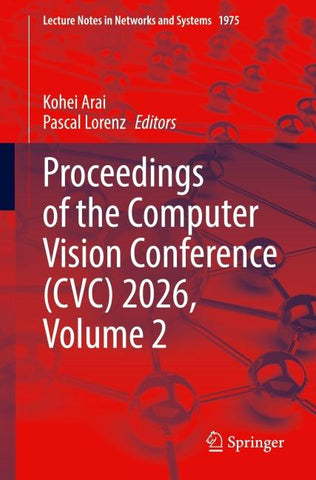 Proceedings of the Computer Vision Conference (CVC) 2026, Volume 2