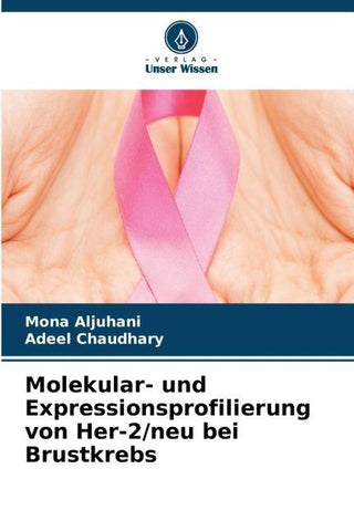 Molekular- und Expressionsprofilierung von Her-2/neu bei Brustkrebs