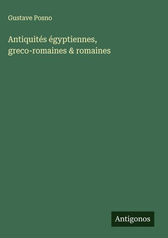 Antiquités égyptiennes, greco-romaines & romaines
