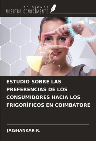 ESTUDIO SOBRE LAS PREFERENCIAS DE LOS CONSUMIDORES HACIA LOS FRIGORÍFICOS EN COIMBATORE