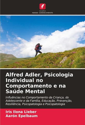 Alfred Adler, Psicologia Individual no Comportamento e na Saúde Mental