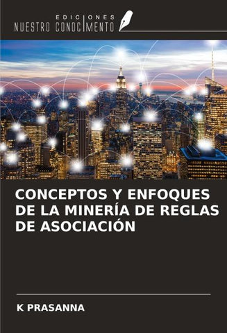 CONCEPTOS Y ENFOQUES DE LA MINERÍA DE REGLAS DE ASOCIACIÓN