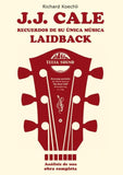 J.J. Cale - Recuerdos de su única música laidback