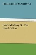 Frank Mildmay Or, The Naval Officer