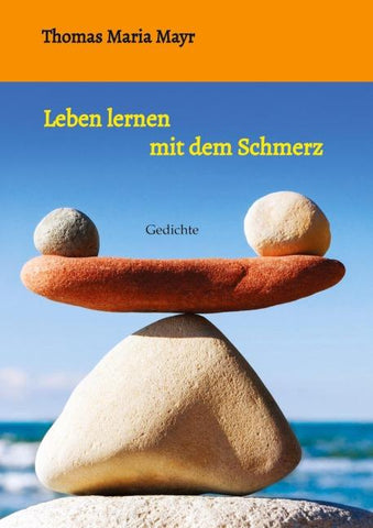 Leben lernen mit dem Schmerz