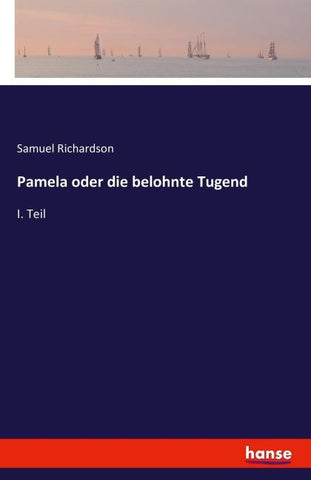 Pamela oder die belohnte Tugend