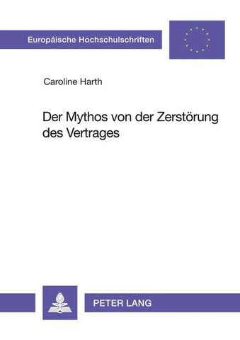 Der Mythos von der Zerstörung des Vertrages