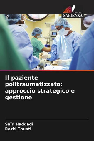 Il paziente politraumatizzato: approccio strategico e gestione
