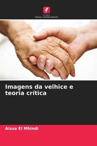 Imagens da velhice e teoria crítica