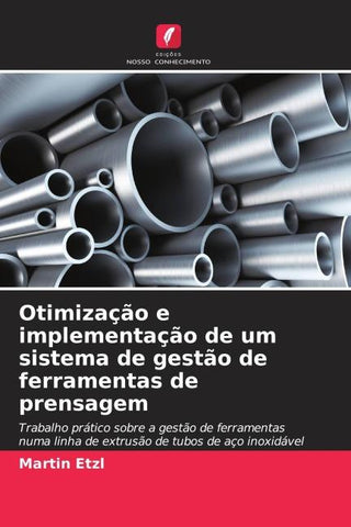 Otimização e implementação de um sistema de gestão de ferramentas de prensagem