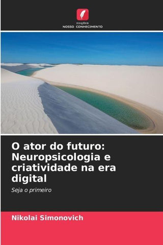 O ator do futuro: Neuropsicologia e criatividade na era digital