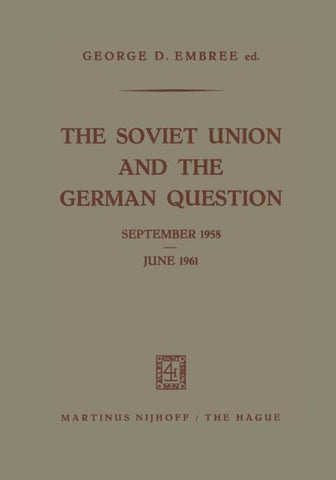 The Soviet Union and the German Question September 1958 – June 1961