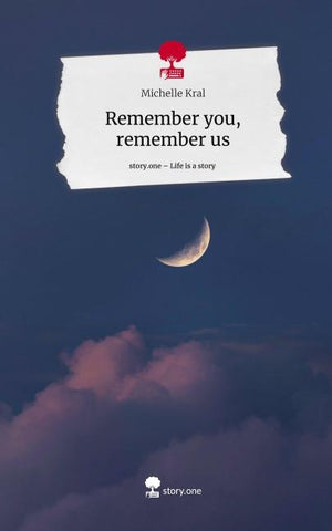 Remember you, remember us. Life is a Story - story.one