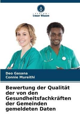 Bewertung der Qualität der von den Gesundheitsfachkräften der Gemeinden gemeldeten Daten