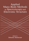Applied Many-Body Methods in Spectroscopy and Electronic Structure