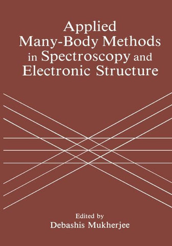Applied Many-Body Methods in Spectroscopy and Electronic Structure
