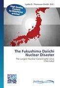 The Fukushima Daiichi Nuclear Disaster
