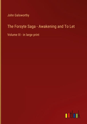 The Forsyte Saga - Awakening and To Let