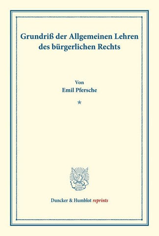 Grundriß der Allgemeinen Lehren des bürgerlichen Rechts.