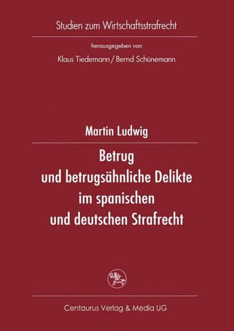 Betrug und betrugsähnliche Delikte im spanischen und deutschen Strafrecht