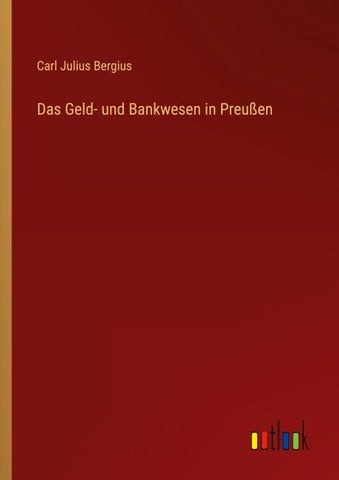 Das Geld- und Bankwesen in Preußen