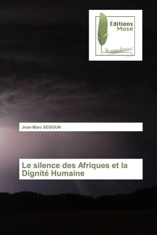 Le silence des Afriques et la Dignité Humaine