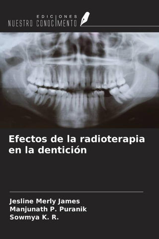 Efectos de la radioterapia en la dentición
