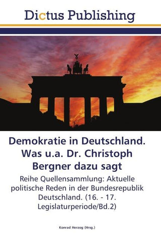 Demokratie in Deutschland. Was u.a. Dr. Christoph Bergner dazu sagt