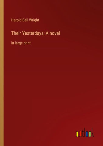 Their Yesterdays; A novel